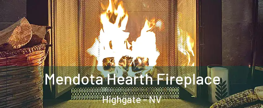 Mendota Hearth Fireplace Highgate - NV