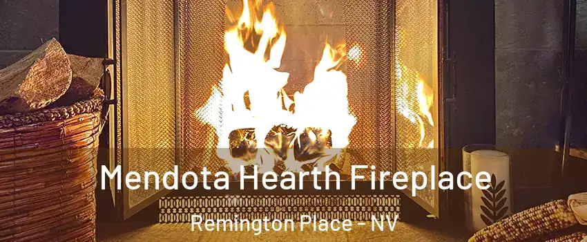Mendota Hearth Fireplace Remington Place - NV