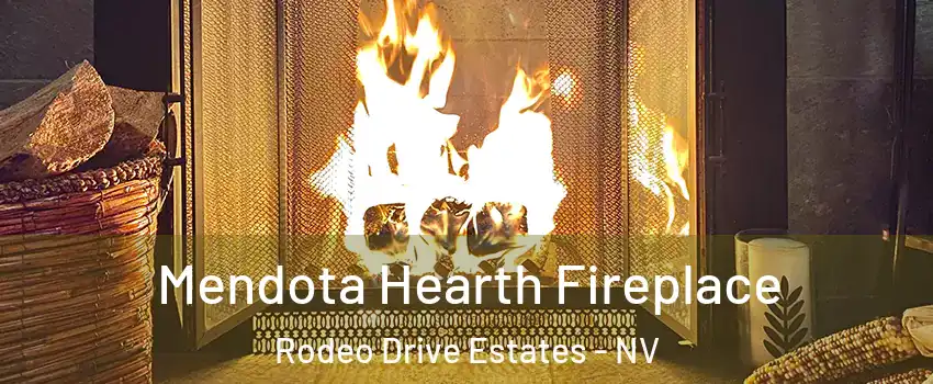 Mendota Hearth Fireplace Rodeo Drive Estates - NV