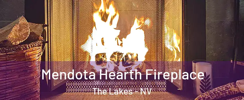 Mendota Hearth Fireplace The Lakes - NV