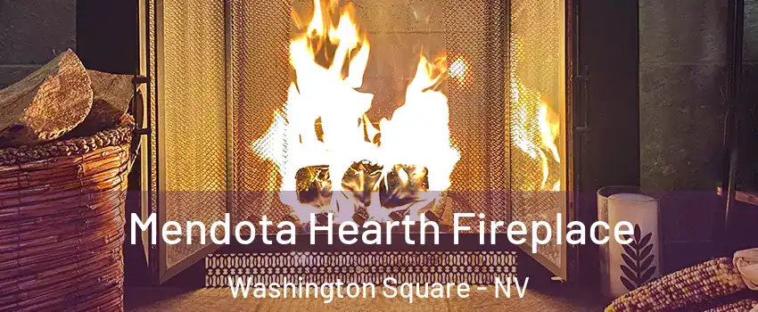 Mendota Hearth Fireplace Washington Square - NV