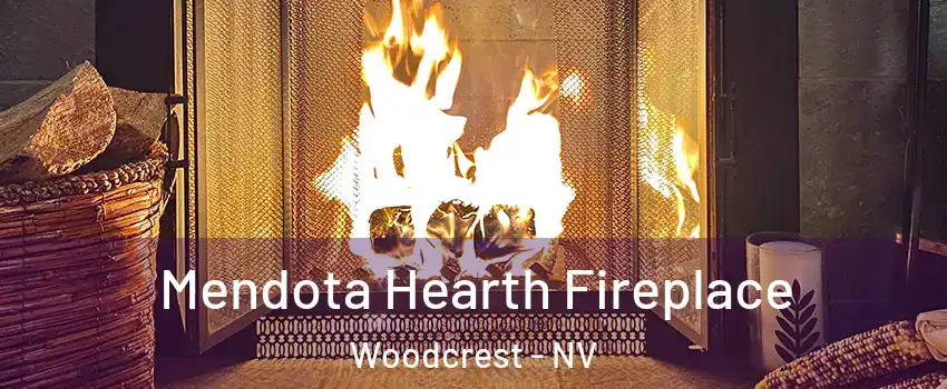 Mendota Hearth Fireplace Woodcrest - NV