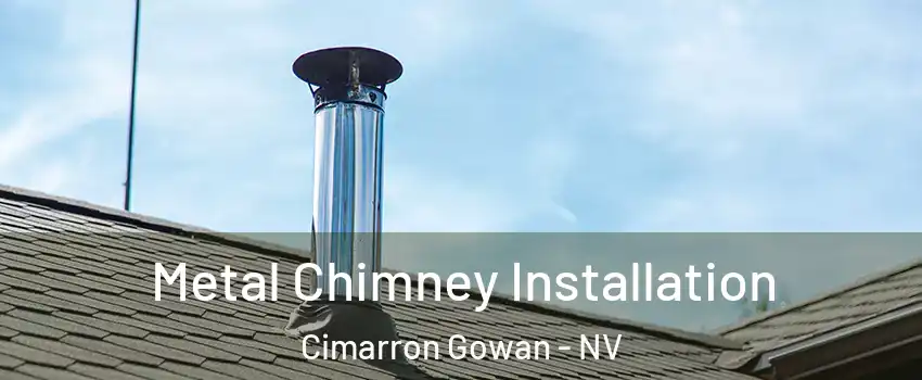 Metal Chimney Installation Cimarron Gowan - NV