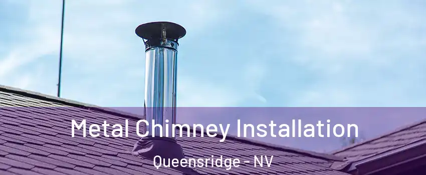 Metal Chimney Installation Queensridge - NV
