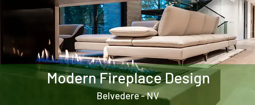 Modern Fireplace Design Belvedere - NV