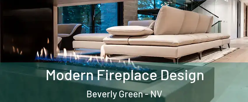 Modern Fireplace Design Beverly Green - NV