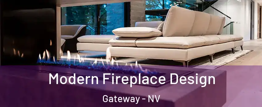 Modern Fireplace Design Gateway - NV