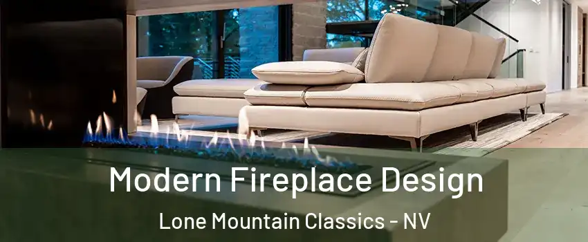 Modern Fireplace Design Lone Mountain Classics - NV