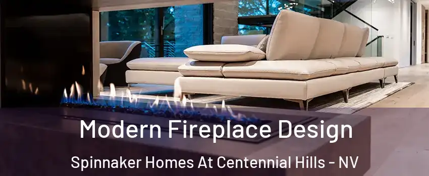 Modern Fireplace Design Spinnaker Homes At Centennial Hills - NV