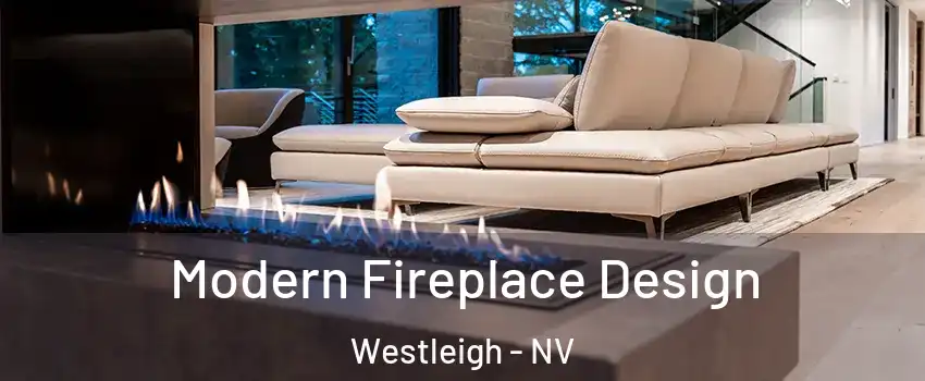 Modern Fireplace Design Westleigh - NV