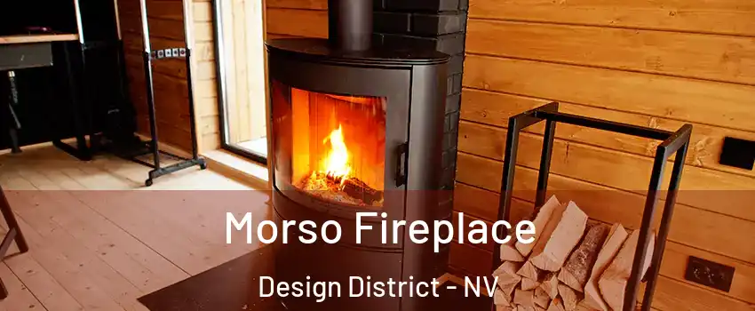 Morso Fireplace Design District - NV