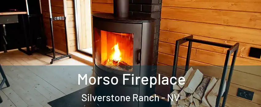 Morso Fireplace Silverstone Ranch - NV