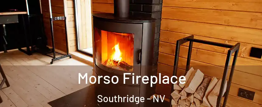 Morso Fireplace Southridge - NV