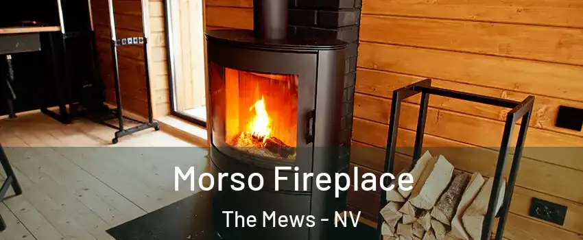 Morso Fireplace The Mews - NV