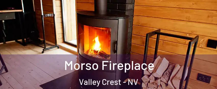 Morso Fireplace Valley Crest - NV