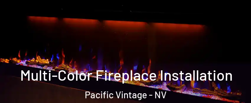 Multi-Color Fireplace Installation Pacific Vintage - NV