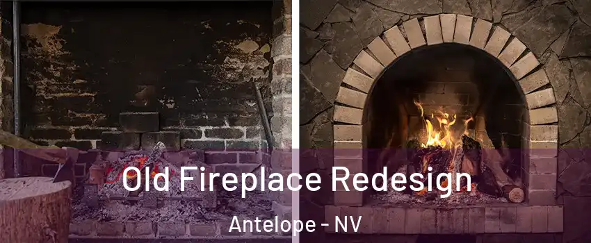 Old Fireplace Redesign Antelope - NV