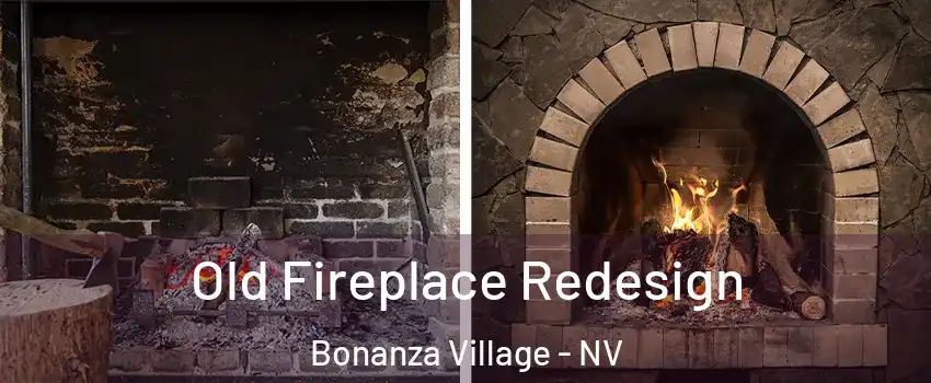 Old Fireplace Redesign Bonanza Village - NV
