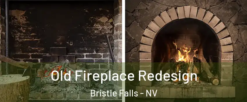 Old Fireplace Redesign Bristle Falls - NV