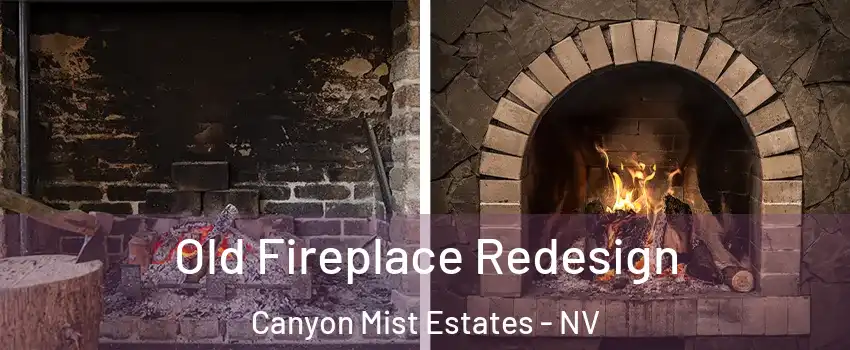 Old Fireplace Redesign Canyon Mist Estates - NV