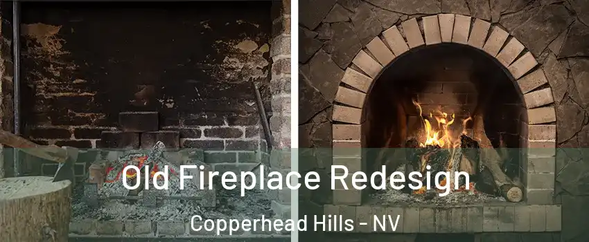 Old Fireplace Redesign Copperhead Hills - NV