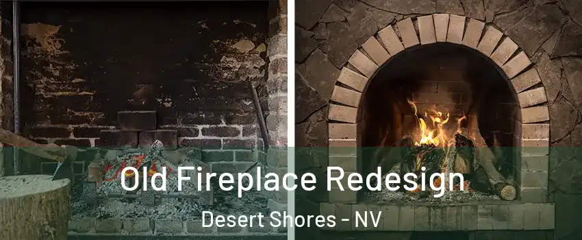 Old Fireplace Redesign Desert Shores - NV