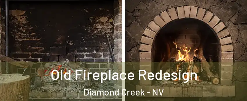 Old Fireplace Redesign Diamond Creek - NV