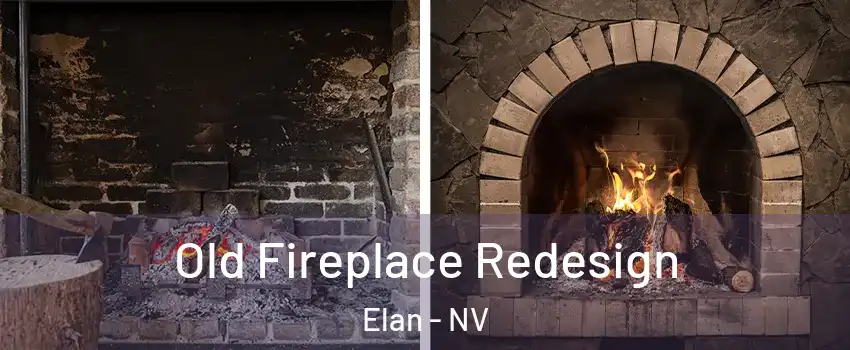 Old Fireplace Redesign Elan - NV