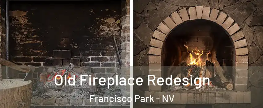 Old Fireplace Redesign Francisco Park - NV