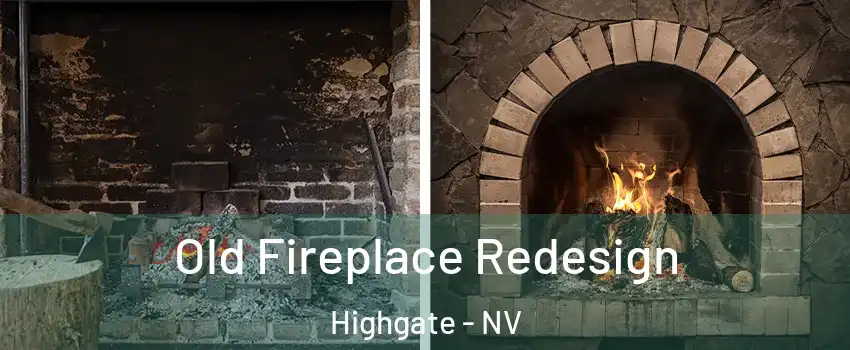 Old Fireplace Redesign Highgate - NV