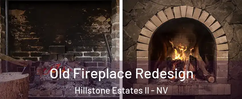 Old Fireplace Redesign Hillstone Estates II - NV