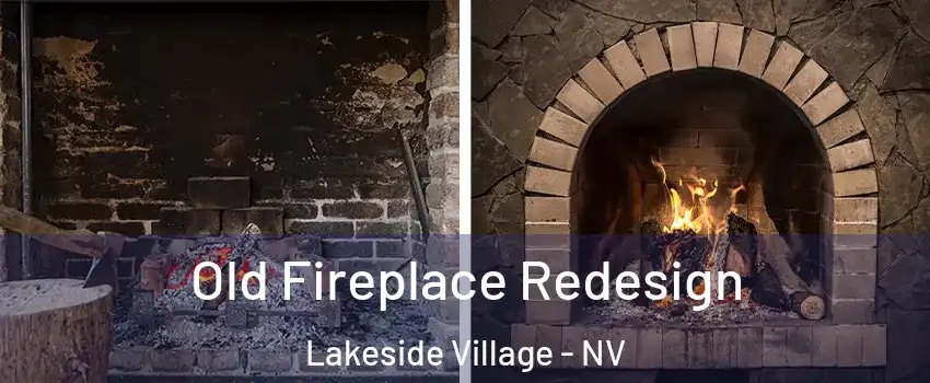 Old Fireplace Redesign Lakeside Village - NV