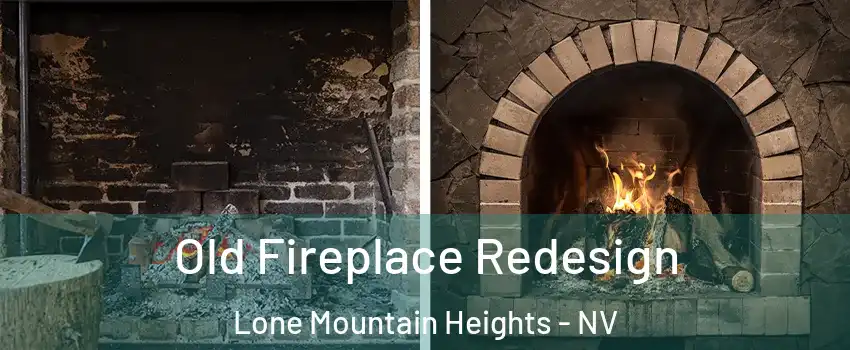 Old Fireplace Redesign Lone Mountain Heights - NV