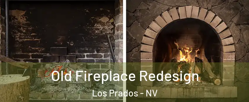 Old Fireplace Redesign Los Prados - NV