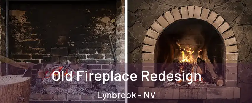 Old Fireplace Redesign Lynbrook - NV