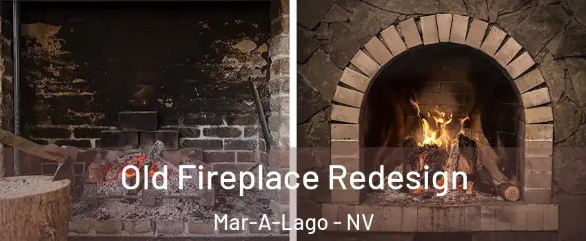 Old Fireplace Redesign Mar-A-Lago - NV
