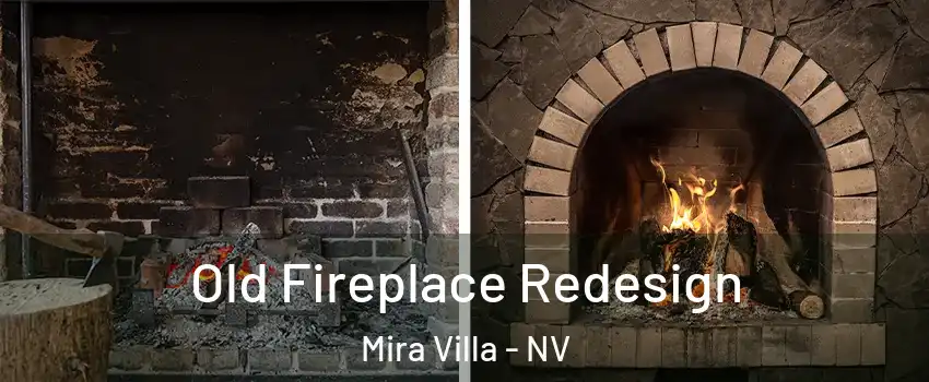 Old Fireplace Redesign Mira Villa - NV
