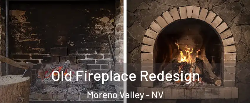 Old Fireplace Redesign Moreno Valley - NV
