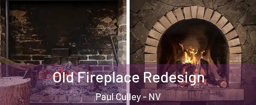 Old Fireplace Redesign Paul Culley - NV