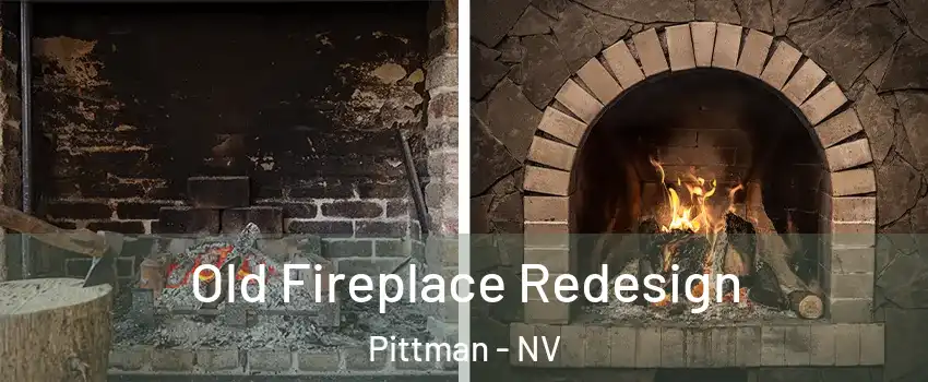 Old Fireplace Redesign Pittman - NV