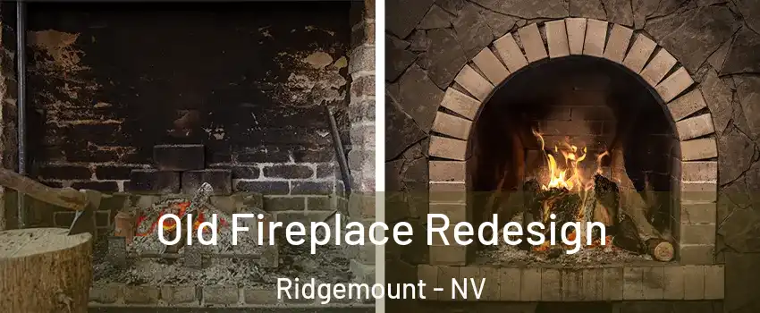 Old Fireplace Redesign Ridgemount - NV