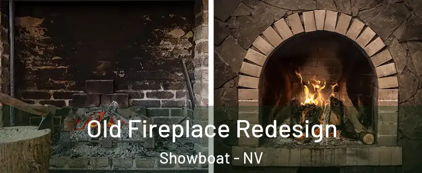Old Fireplace Redesign Showboat - NV
