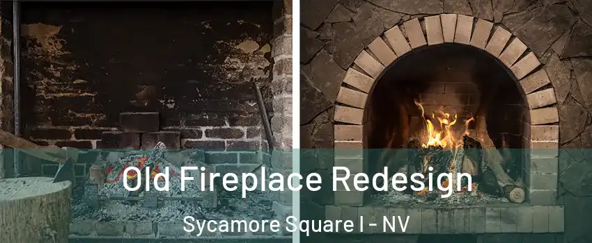 Old Fireplace Redesign Sycamore Square I - NV