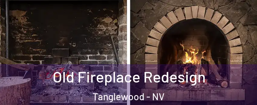 Old Fireplace Redesign Tanglewood - NV
