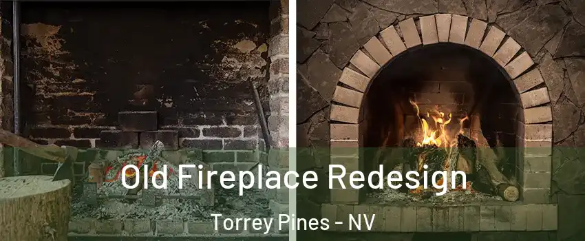 Old Fireplace Redesign Torrey Pines - NV