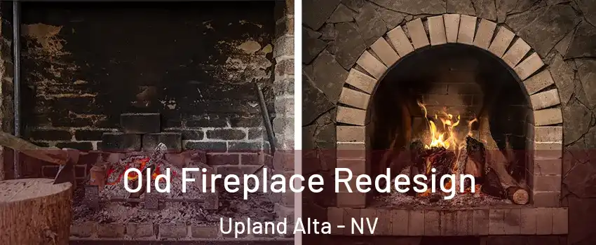 Old Fireplace Redesign Upland Alta - NV