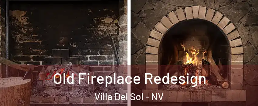 Old Fireplace Redesign Villa Del Sol - NV