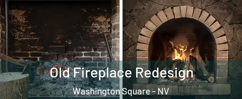 Old Fireplace Redesign Washington Square - NV