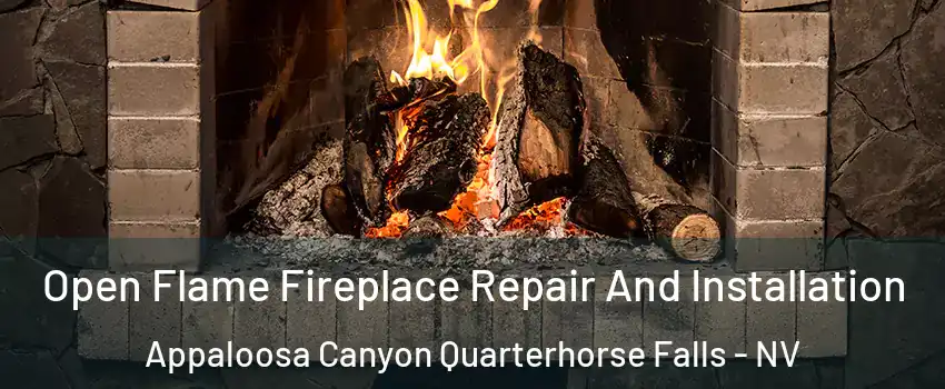 Open Flame Fireplace Repair And Installation Appaloosa Canyon Quarterhorse Falls - NV
