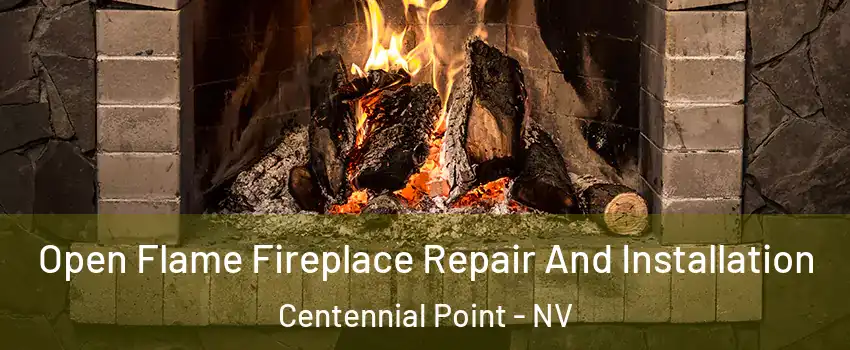 Open Flame Fireplace Repair And Installation Centennial Point - NV